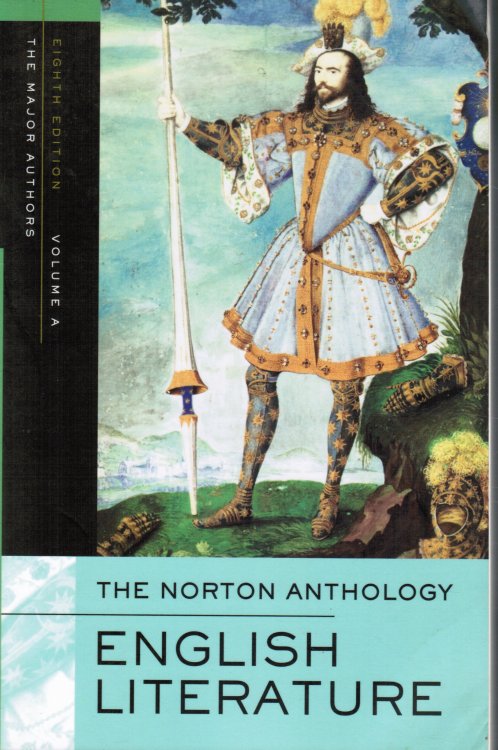 The Norton Anthology of English Literature, Volume A The Middle Ages through the Restoration and the Eighteenth Century