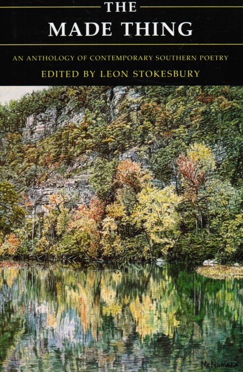 The Made Thing: an Anthology of Contemporary Southern Poetry