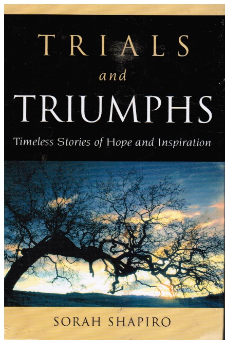 Trials and Triumphs: Timeless Stories of Hope and Inspiration