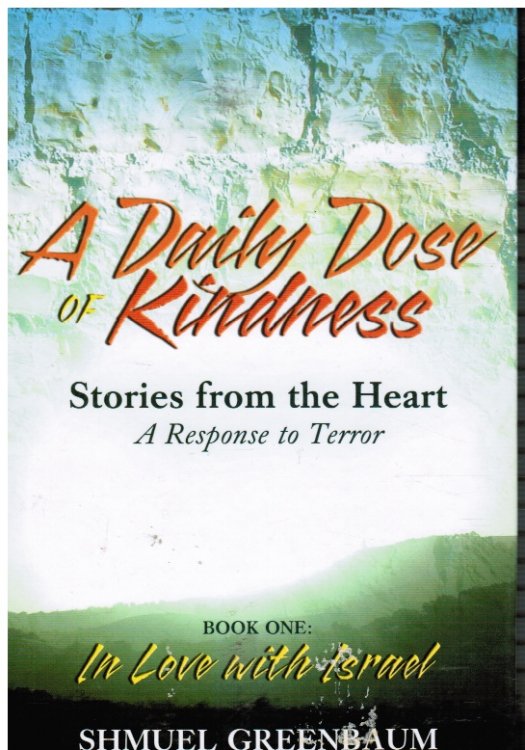 A Daily Dose of Kindness: Stories from the Heart, a Response to Terror: Book One