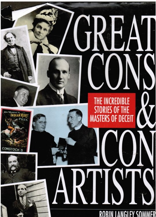 Great Cons & Con Artists: the Incredible Stories of the Masters of Deceit