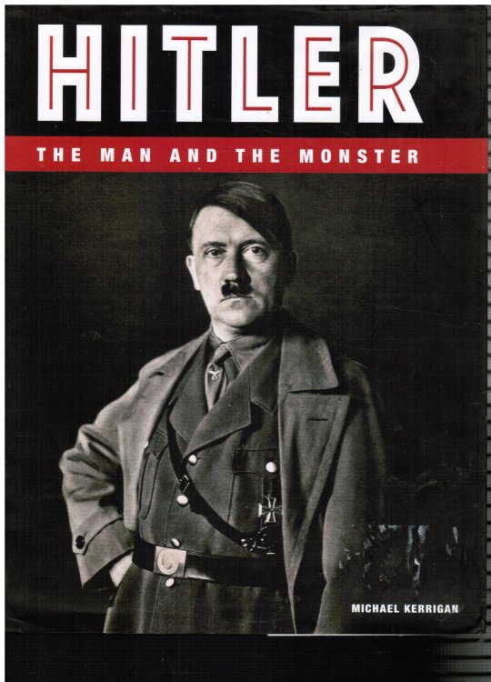 Hitler: the Man Behind the Monster