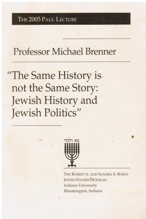 The Same History is Not the Same Story: Jewish History and Jewish Politics
