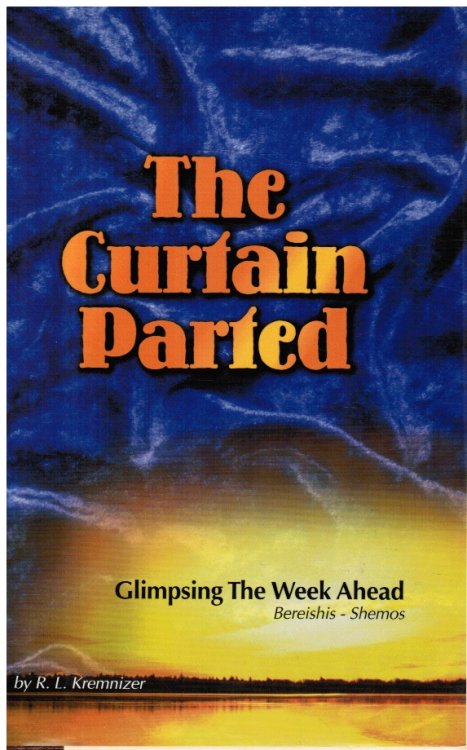 The Curtain Parted: Glimpsing the Week Ahead Volume 1: Bereishis/shemos