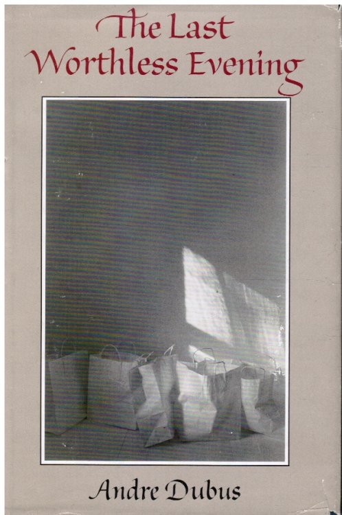 The Last Worthless Evening: Four Novellas & Two Stories