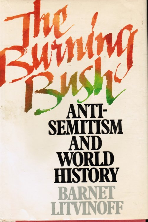 The Burning Bush: Anti-Semitism and World History