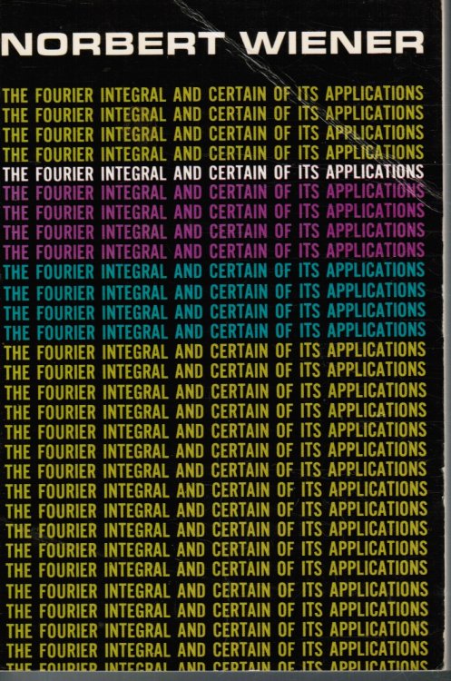 The Fourier Inegral and Certain of its Applications