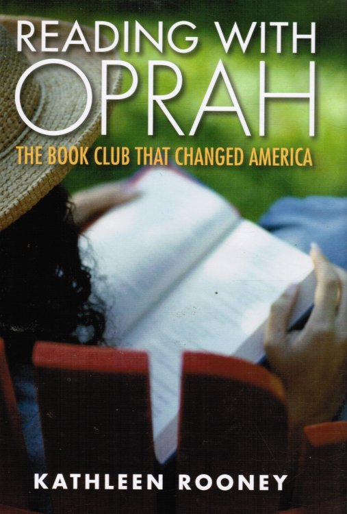 Reading with Oprah: the Book Club That Changed America