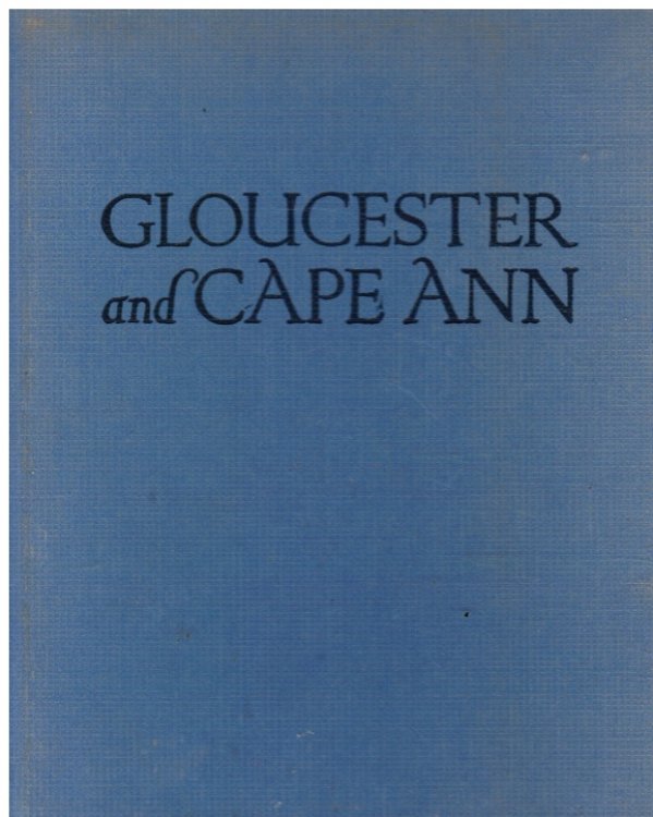 Gloucester and Cape Ann: a Camera Impression (SIGNED)