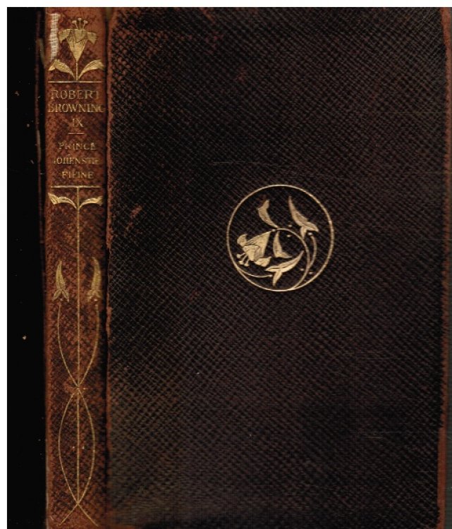 Prince Hohenstiel-Schwangau; Fifine at the Fair; Pacchiarotto, etc