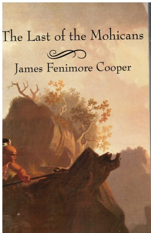 The Last Of The Mohicans: A Narrative Of 1757