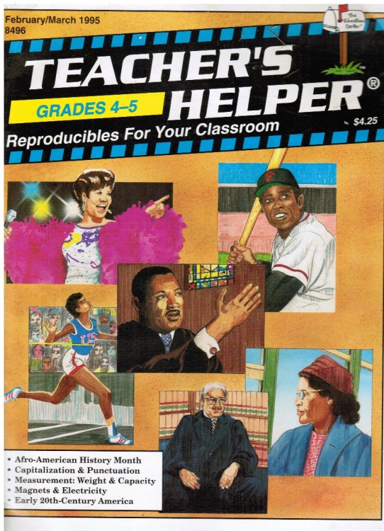 Teacher's Helper - Grades 4-5 - Reproducibles for Your Classroom Feb/march 1995