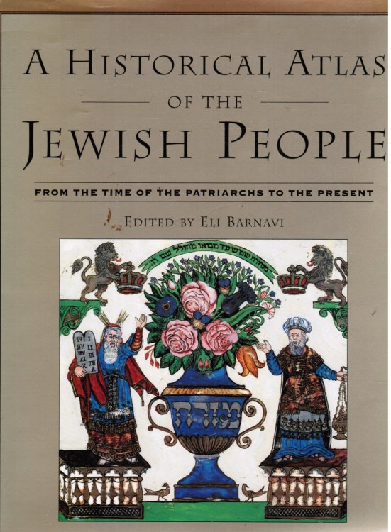 A Historical Atlas of the Jewish People: from the Time of the Patriarchs to the Present
