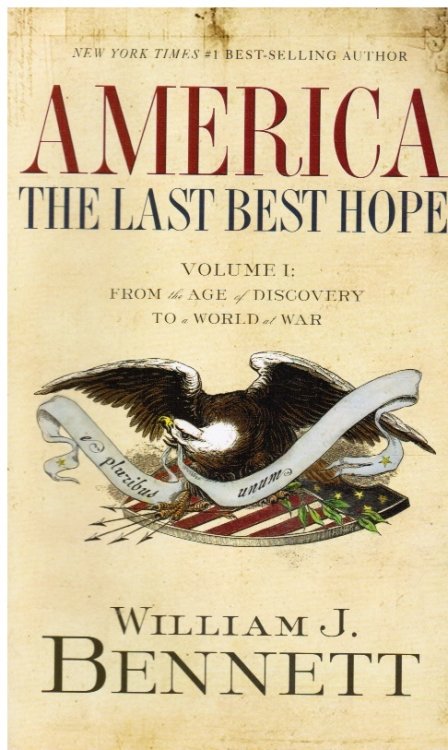 America: Volume 1, from the Age of Discovery to a World At War, 1492-1914 : the Last Best Hope
