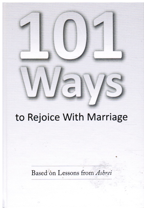 101 Ways to Rejoice with Marriage