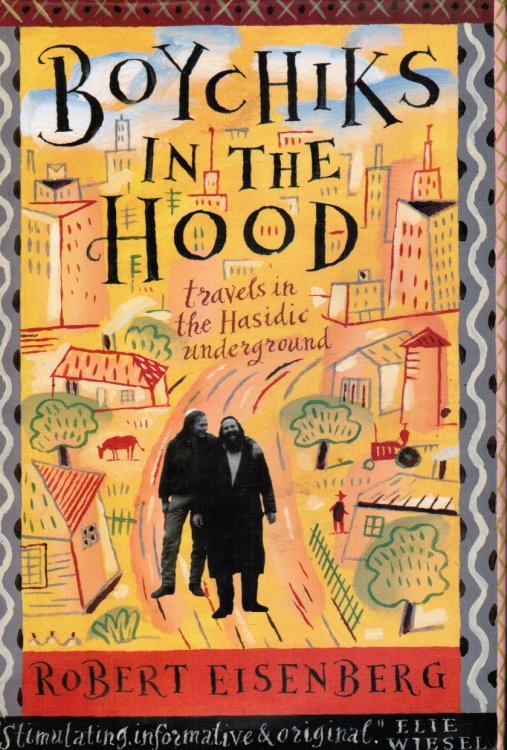 Boychiks in the Hood: Travels in the Hasidic Underground