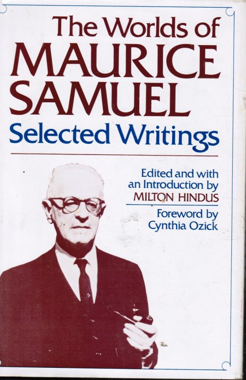 The Worlds of Maurice Samuel: Selected Writings