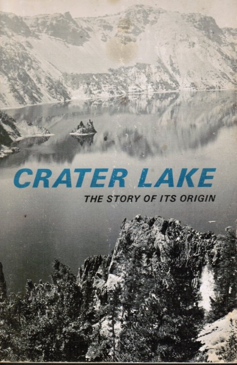 Crater Lake: the Story of its Origin