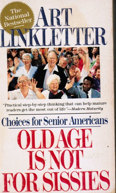 Old Age is Not for Sissies: Choices for Senior Americans