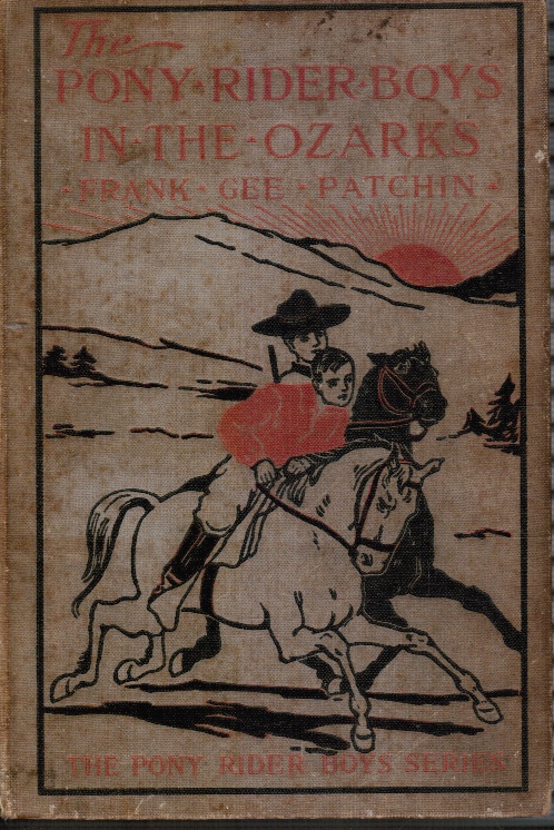The Pony Rider Boys in the Ozarks or the Secret of Ruby Mountain