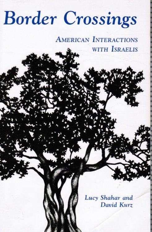 Border Crossings: American Interactions with Israelis