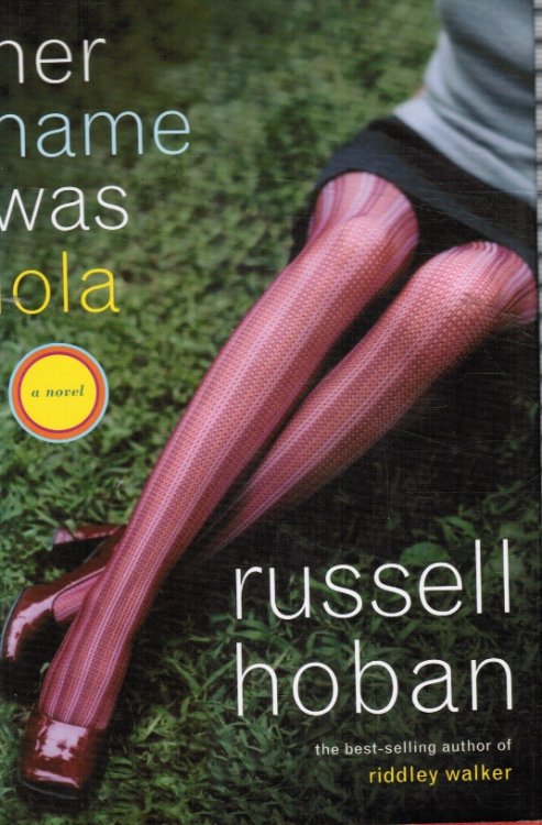 Her Name Was Lola - a Novel
