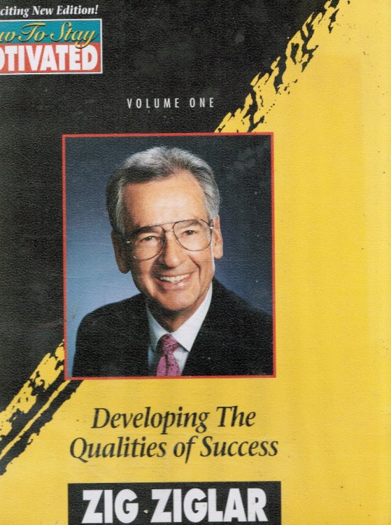 How to Stay Motivated: Developing the Qualities of Success : 6 Audiotape Program