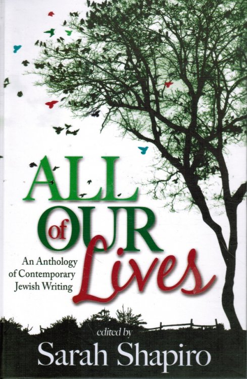 All of Our Lives: an Anthology of Contemporary Jewish Writing