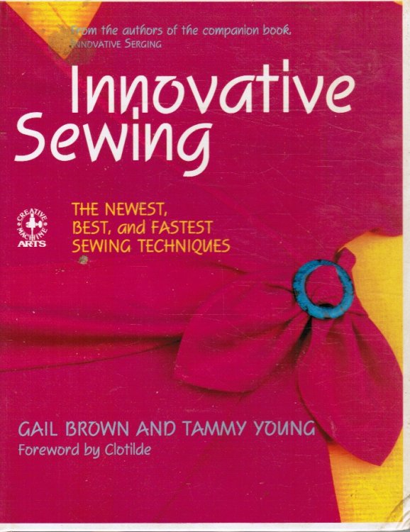 Innovative Sewing: the Newest, Best and Fastest Sewing Techniques