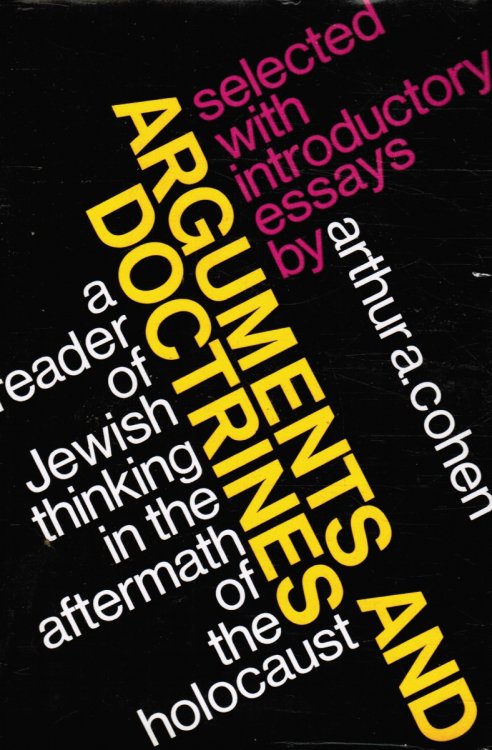 Arguments and Doctrines: a Reader of Jewish Thinking in the Aftermath of the Holocaust