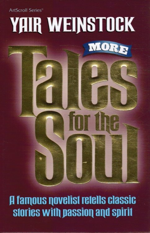 More Tales for the Soul: a Famous Novelist Retells Classic Stories with Passion and Spirit