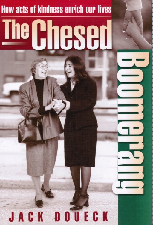 The Chesed Boomerang: How Acts of Kindness Can Enrich Your Life