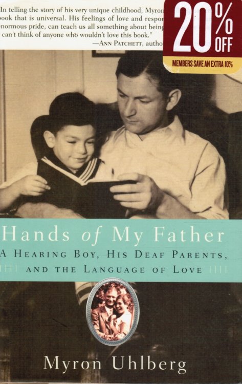 Hands of My Father: a Hearing Boy, His Deaf Parents, and the Language of Love