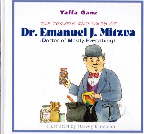 The Travels and Tales of Dr. Emanuel J. Mitzva - Doctor of Mostly Everything