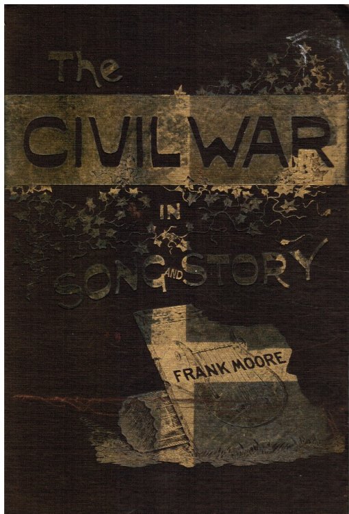 The Civil War in Song and Story 1861-1865