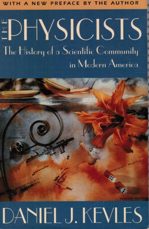 The Physicists: the History of a Scientific Community in Modern America