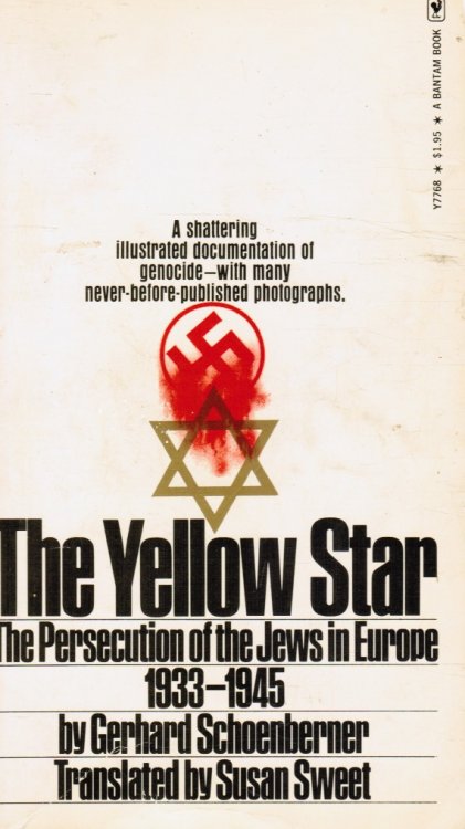 The Yellow Star: the Persecution of the Jews in Europe, 1933 - 1945