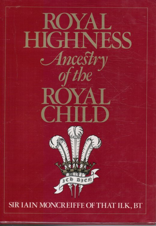 Royal Highness: Ancestry of the Royal Child