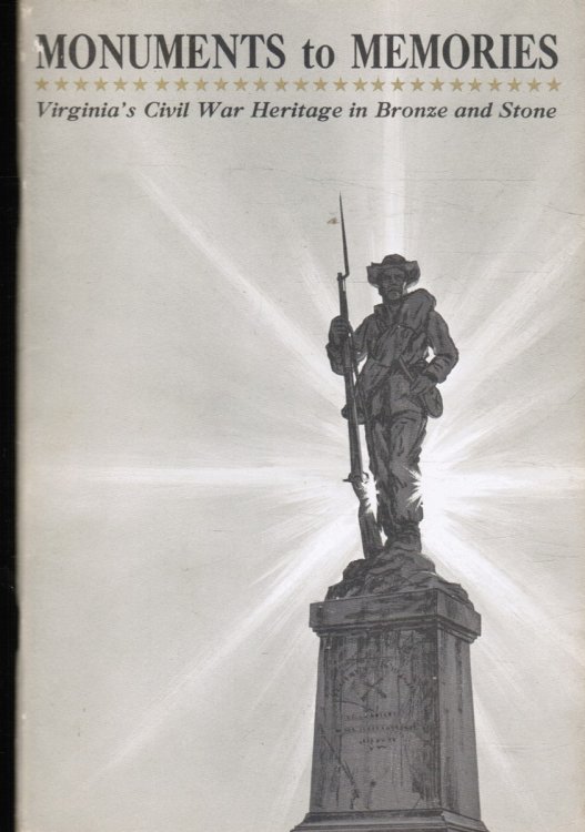 Monuments to Memories - Virginia's Civil War Heritage in Bronze and Stone