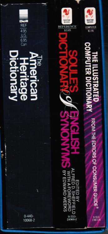 3 Books: the American Heritage Dictionary, Soules Dictionary of English Synonyms; the Illustrated Computer Dictionary