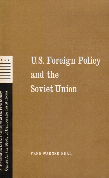 U. S. Foreign Policy and the Soviet Union