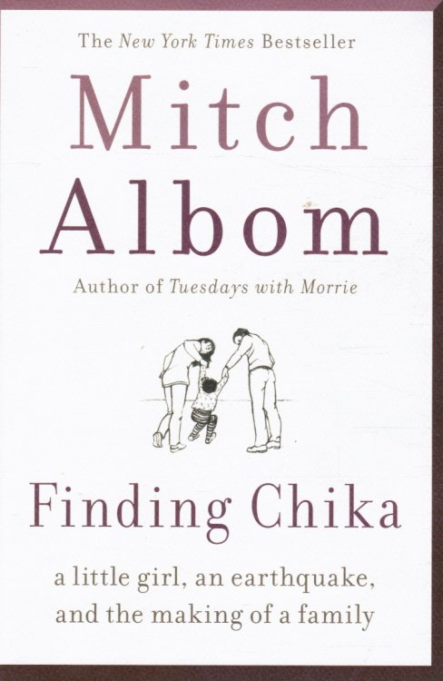 Finding Chika: a Little Girl, an Earthquake, and the Making of a Family