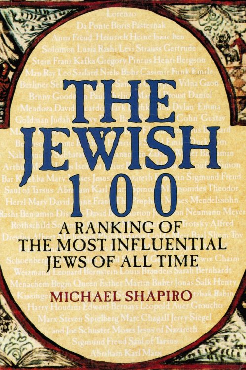 The Jewish 100 - a Ranking of the Most Influential. .