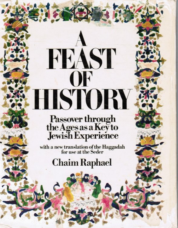 A Feast of History: Passover through the Ages As a Key to Jewish Experience