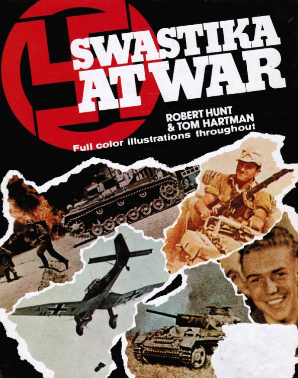 Swastika At War: a Photographic Record of the War in Europe As Seen by the Cameramen of the German Magazine Signal