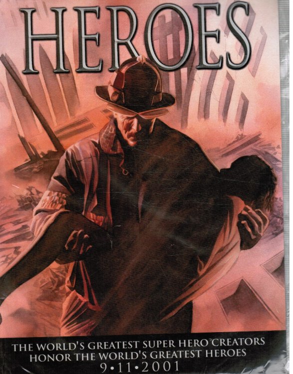Heroes: the World's Greatest Super Hero Creators Honor the World's Greatest Heroes 9-11-2001