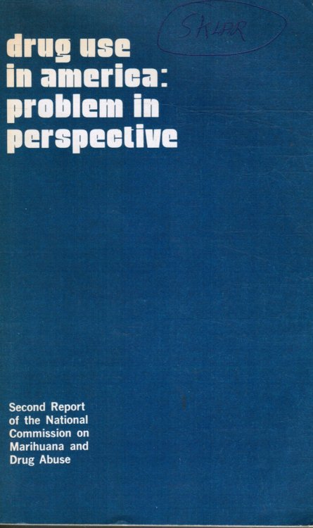 Drug Use in America: Problem in Perspective : Second Report