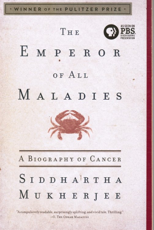The Emperor of all Maladies: a Biography of Cancer
