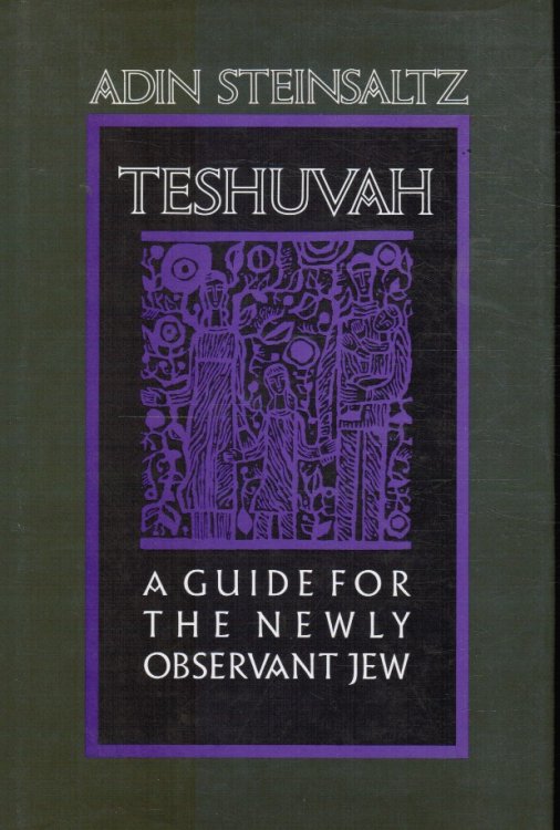 Teshuvah: a Guide for the Newly Observant Jew