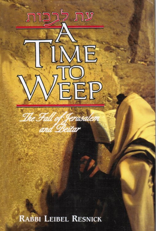 A Time to Weep: the Fall of Jerusalem and Beitar